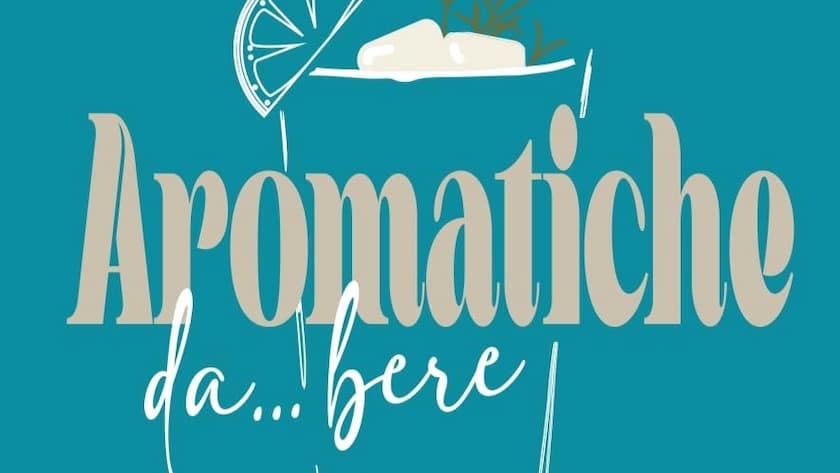 Aromatiche... da bere